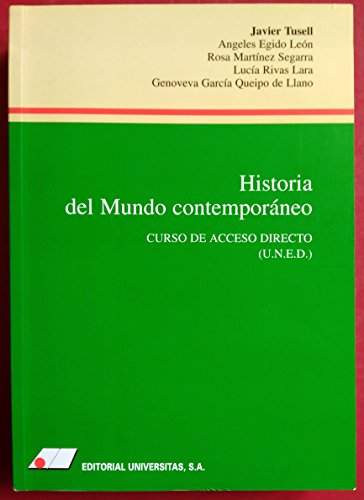 HISTORIA DEL MUNDO CONTEMPORÁNEO - TUSELL, JAVIER; EGIDO LEÓN, MARÍA DE LOS ÁNGELES; MARTÍNEZ SEGARRA, ROSA MARÍA