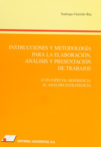 Instrucciones y metodologia para elaboración, analisis y presentacion de trabajos.