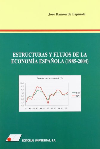 Imagen de archivo de Estructuras y flujos de la economa espaola (1985-2004) a la venta por Librera Prez Galds