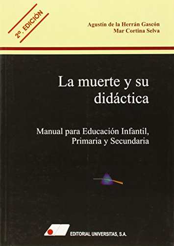 Beispielbild fr La Muerte y Su Didactica. Manual para Educacin Infantil, Primaria y Secundaria zum Verkauf von Hamelyn