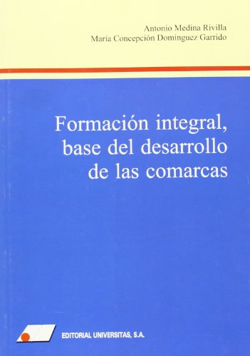 Imagen de archivo de Formacin integral, base del desarrollo de las comarcas a la venta por Librera Antonio Azorn