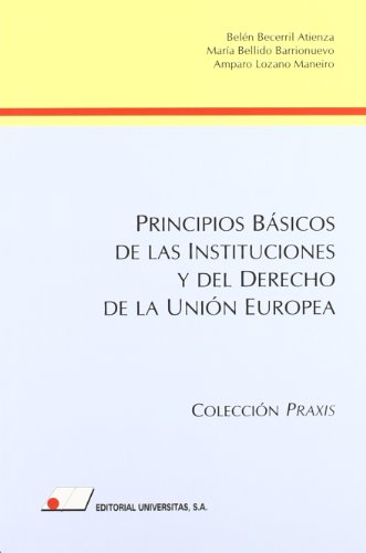 Beispielbild fr Principios bsicos de las instituciones y del derecho de la Unin Europea zum Verkauf von Vrtigo Libros