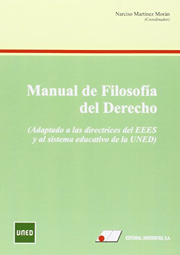 Imagen de archivo de Manual de Filosofa Del Derecho : Adaptado de las Directrices Del Eees y Al Sistema Educativo de la Uned a la venta por Hamelyn