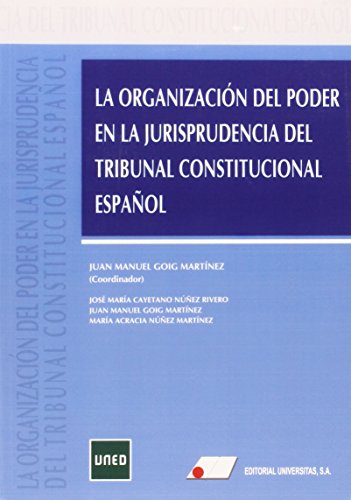 Imagen de archivo de LA ORGANIZACION DEL PODER EN LA JURISPRUDENCIA DEL TRIBUNAL CONSTITUCIONAL ESPAOL a la venta por KALAMO LIBROS, S.L.
