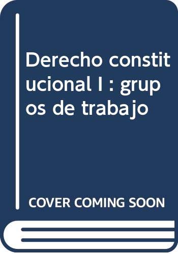 Imagen de archivo de Derecho Constitucional I. Grupos de Trabajo: Edicin Corregida y aumentada a la venta por medimops