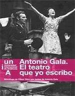 Stock image for Antonio Gala. El teatro que yo escribo for sale by Zilis Select Books