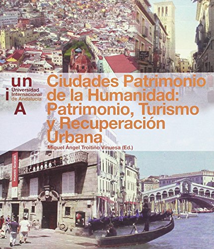 Stock image for ciudades patrimonio de la humanidad: patrimonio, turismo y for sale by Iridium_Books