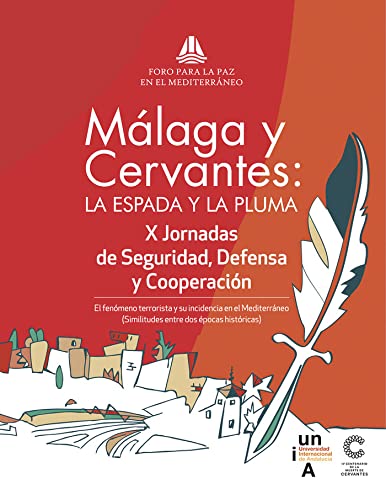 9788479933296: Mlaga y Cervantes: la espada y la pluma: El fenmeno terrorista y su incidencia en el Mediterrneo (similitudes entre dos pocas histricas) (SIN COLECCION)