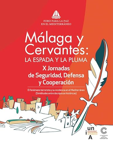 9788479933296: Mlaga y Cervantes: la espada y la pluma: El fenmeno terrorista y su incidencia en el Mediterrneo (similitudes entre dos pocas histricas) (Spanish Edition)
