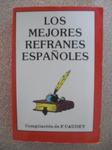 Beispielbild fr Los Mejores Refranes Espaoles (envio Peninsular Por Mensajeria Gratis) zum Verkauf von RecicLibros