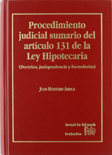 Procedimiento judicial sumario del art. 131 de la ley hipotecaria - Juan Montero Aroca; Juan Montero Aroca; Cristina Doménech Garret; Alicia Bernardo San José; Amaya Arnaiz Serrano