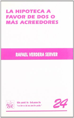 9788480028301: La Hipoteca a Favor de dos o ms Acreedores