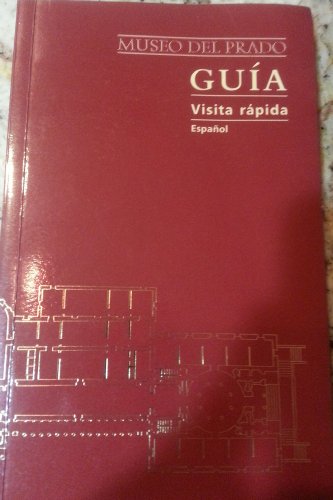 Imagen de archivo de Museo del Prado - Guia Rapida (Spanish Edition) a la venta por Bookmans