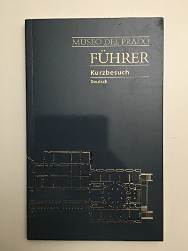 Stock image for Museo del Prado: Fhrer, Kurzbesuch, [deutsch] for sale by Versandantiquariat Felix Mcke