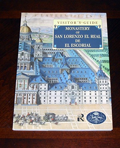 9788480030403: Monastery of San Lorenzo El Real de El Escorial: visitor's guide