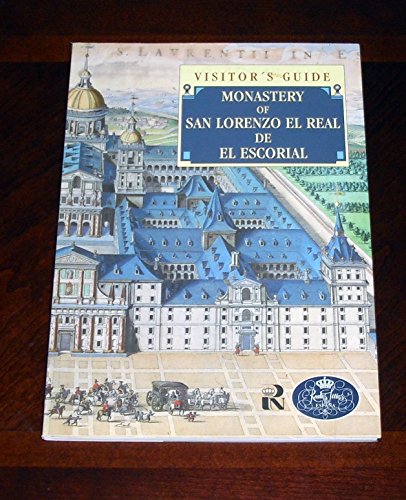 Stock image for Monastery of San Lorenzo El Real de El Escorial: visitor's guide for sale by Once Upon A Time Books
