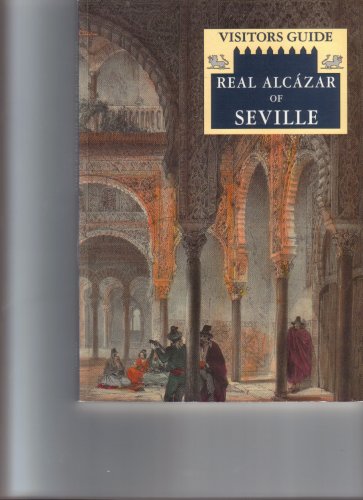 9788480030625: Real Alcazar, Seville : Visitors Guide