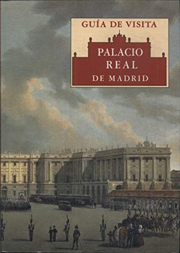 Beispielbild fr Palacio Real de Madrid: gua de visita zum Verkauf von medimops