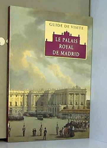 Beispielbild fr Guide de visite du Palais Royal de Madrid zum Verkauf von medimops