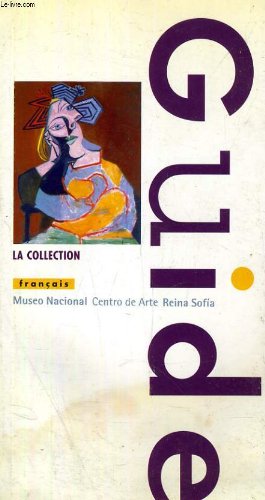 Imagen de archivo de Museo Nacional Centro de Arte Reina Sofa: la collection : guide (French Edition) a la venta por GF Books, Inc.