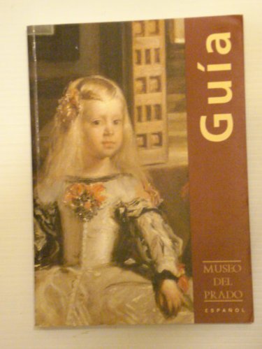Stock image for Museo del Prado, Guia (Spanish Edition) for sale by SecondSale
