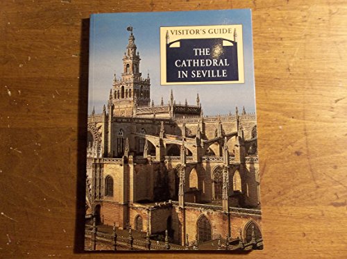 Imagen de archivo de Vistor's Guide: The Cathedral in Seville. a la venta por Better World Books: West