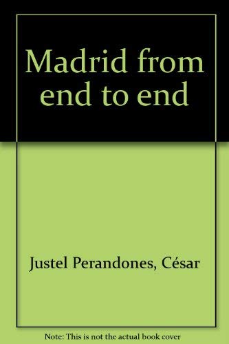 9788480033312: Madrid from end to end