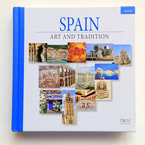 Imagen de archivo de Spain Art and Tradition a la venta por ThriftBooks-Atlanta