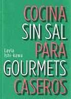 Stock image for Cocina sin sal para gourmets caseros for sale by LibroUsado | TikBooks