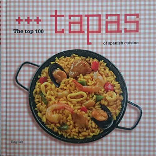 9788480036603: The Top 100 Tapas of Spanish Cuisine