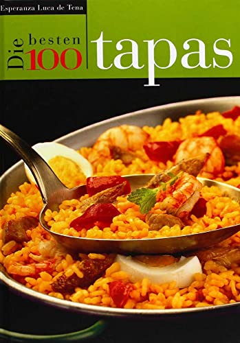 Stock image for Die 100 besten tapas der spanischen kche for sale by Ammareal