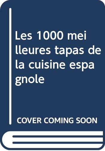 Beispielbild fr Les 100 meilleures tapas de la cuisine espagnole zum Verkauf von Ammareal