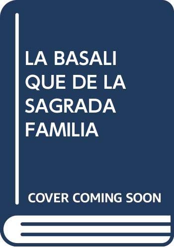 Stock image for LA BASALIQUE DE LA SAGRADA FAMLIA for sale by KALAMO LIBROS, S.L.