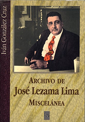 Stock image for Archivo De Jos Lezama Lima Miscelnea for sale by Comprococo