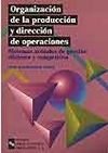 9788480044134: Organizacin de la produccin y direccin de operaciones: Sistemas actuales de gestin eficiente y competitiva (Libro Tcnico)