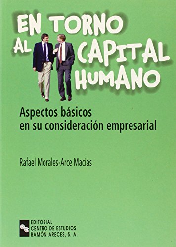 Beispielbild fr En torno al capital humano: Aspectos bsicos de su consideracin empresarial (Libro Tcnico) zum Verkauf von medimops