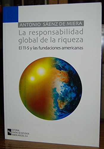 Beispielbild fr La Responsabilidad Global de la Riqueza: el 11-s y las Fundaciones Americanas zum Verkauf von Hamelyn