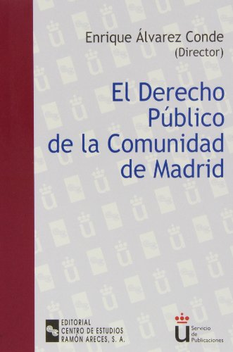 Beispielbild fr El Derecho Pblico de la Comunidad de Madrid: Comentarios Al Xx Aniversario Del Estatuto de Autonoma zum Verkauf von Hamelyn