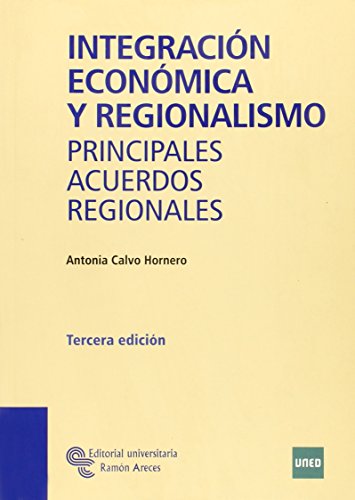 Beispielbild fr Integracin econmica y regionalismo: Principales acuerdos regionales zum Verkauf von medimops