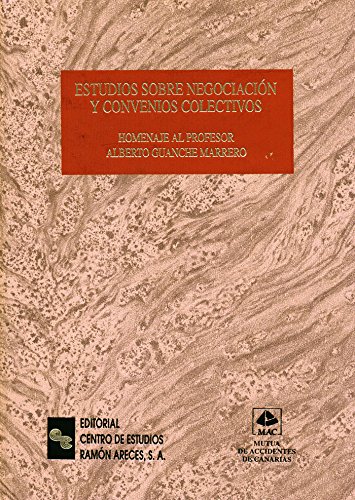 9788480046091: Estudios sobre negociacin y convenios colectivos: Homenaje al profesor Alberto Guanche Marrero