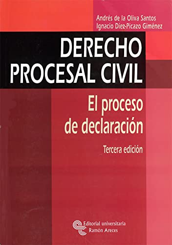 Derecho procesal civil. El proceso de declaración . - Oliva Santos, Andrés de la/Díez-Picazo Giménez, Ignacio