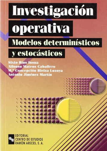 Imagen de archivo de INVESTIGACIN OPERATIVA: MODELOS DETERMINSTICOS Y ESTOCSTICOS a la venta por Antrtica