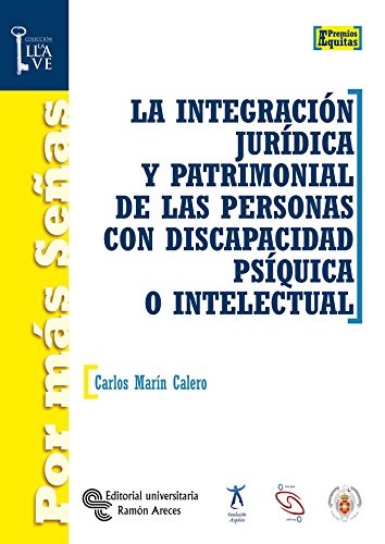 Stock image for INTEGRACION JURIDICA Y PATRIMONIAL DE LAS PERSONAS CON DISCA for sale by Siglo Actual libros