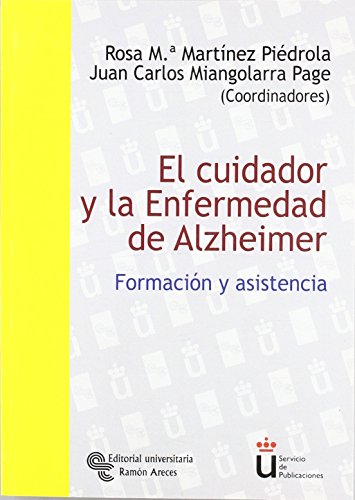 9788480047371: El cuidador y la enfermedad de Alzheimer : formacin y asistencia