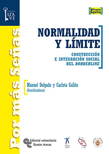 Imagen de archivo de NORMALIDAD Y LIMITE. CONSTRUCCIN E INTEGRACIN SOCIAL DEL BORDERLINE a la venta por KALAMO LIBROS, S.L.