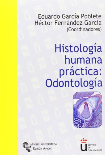 9788480047920: Histologa humana prctica : odontologa