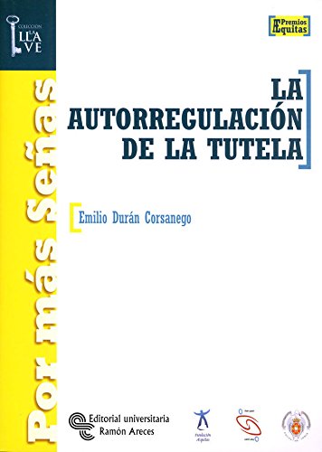 Imagen de archivo de AUTORREGULACION DE LA TUTELA,LA a la venta por Siglo Actual libros