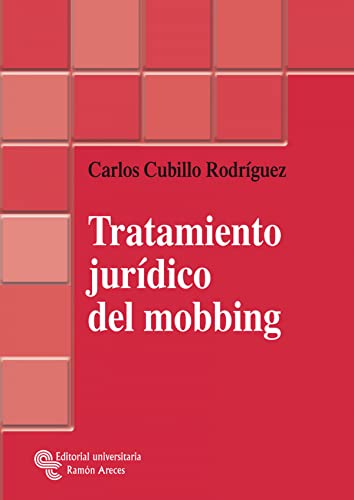 Tratamiento jurídico del mobbing.