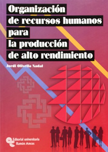 Beispielbild fr Organizacin de los recursos humanos para la produccin de alto rendimiento (Libro Tcnico) zum Verkauf von medimops