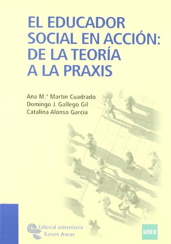 Imagen de archivo de El Educador Social en Accin: de la Teora a la Praxis a la venta por Hamelyn